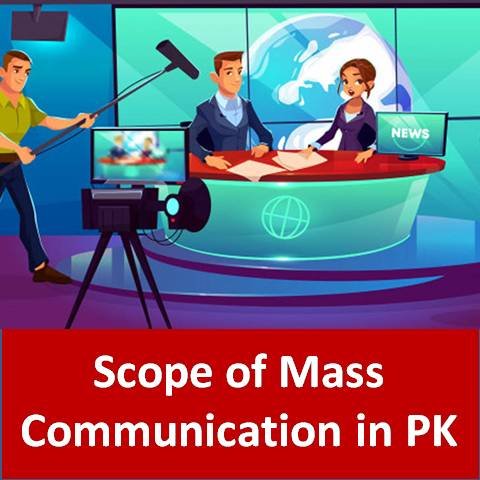 Subjects and scope of mass communication in PAKISTAN
