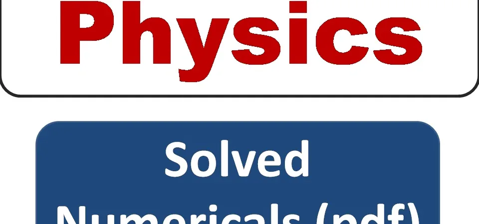 2nd year physics solved numericals pdf download