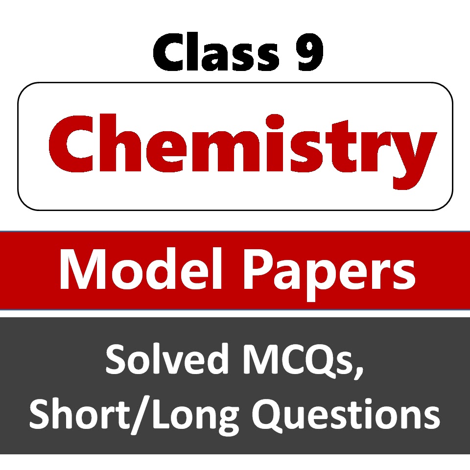 9th class chemistry solved model paper pdf download