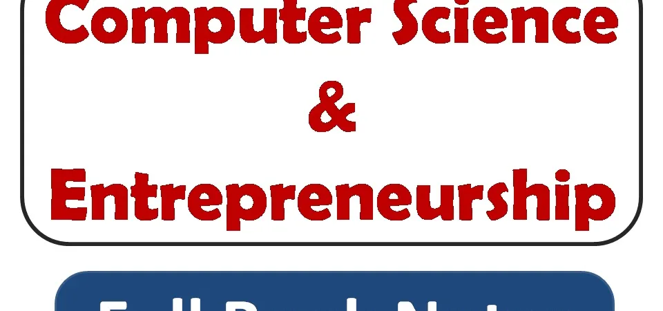 Computer science and entrepreneurship notes pdf download