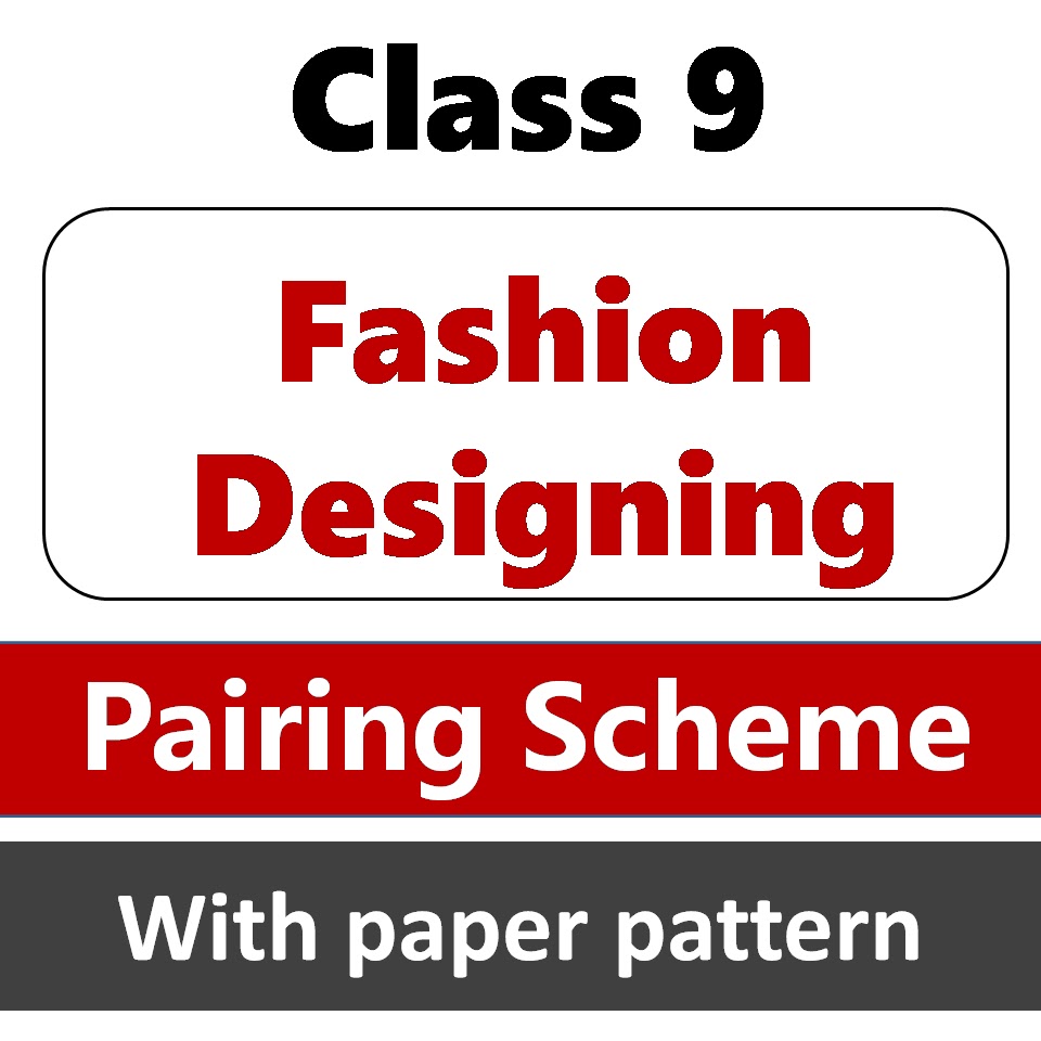 9th class fashion designing paper scheme