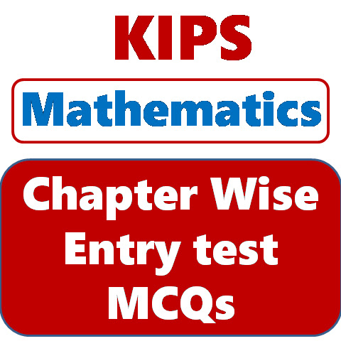 KIPS math Chapterwise MCQs Tests for Entry Test Preparation