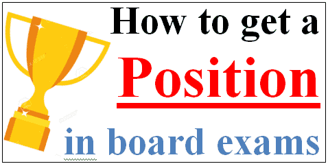 How to get a position in Board Exams