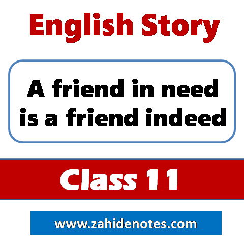 A Friend in Need is a Friend Indeed Story