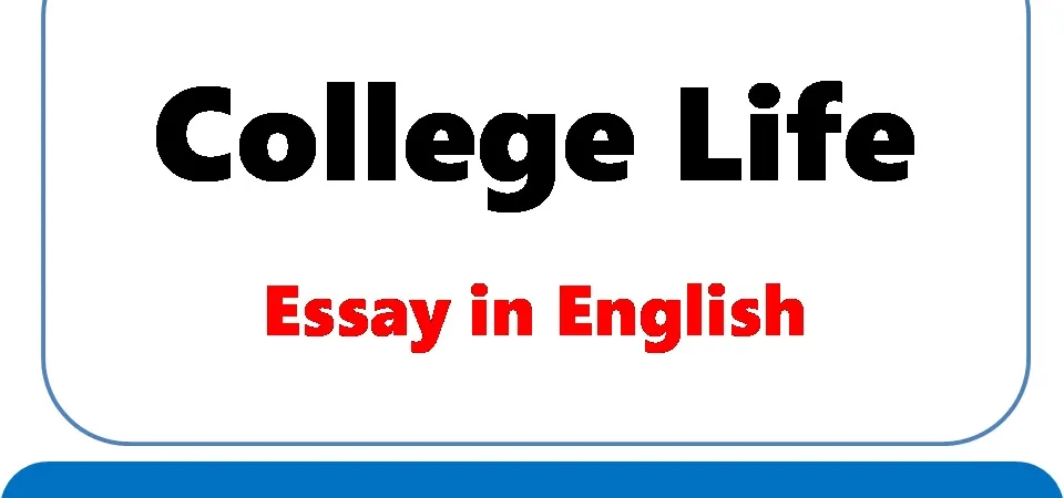 Essay on College Life in English for College Students