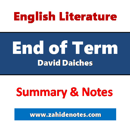 End Of Term by David Daiches Summary and Notes