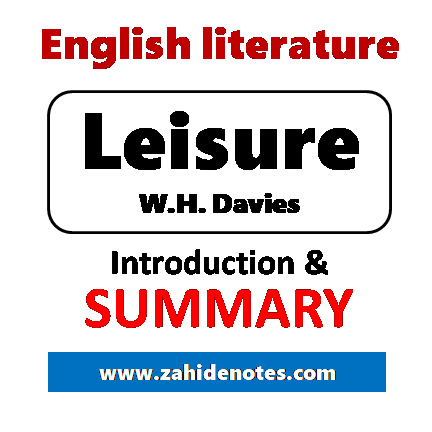 Summary of the Poem Leisure by W.H Davies