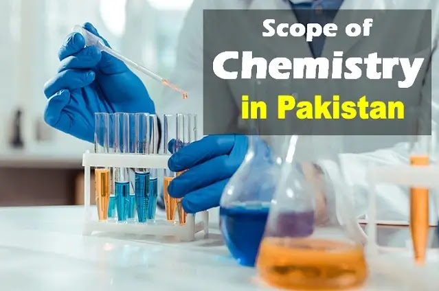 Scope of MSc / BS chemistry in Pakistan