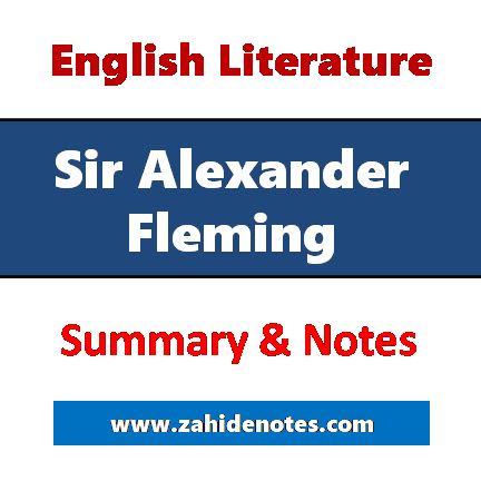 Sir Alexander Fleming – Summary and Notes