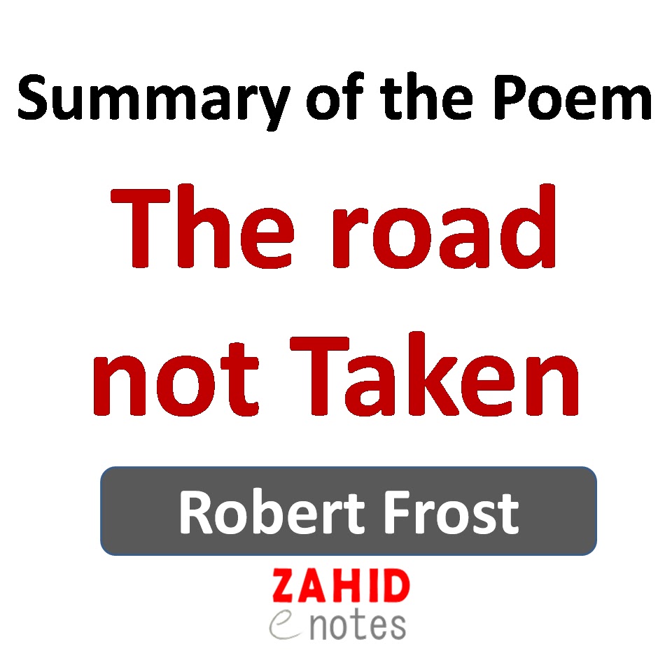 The Road Not Taken Summary of the poem
