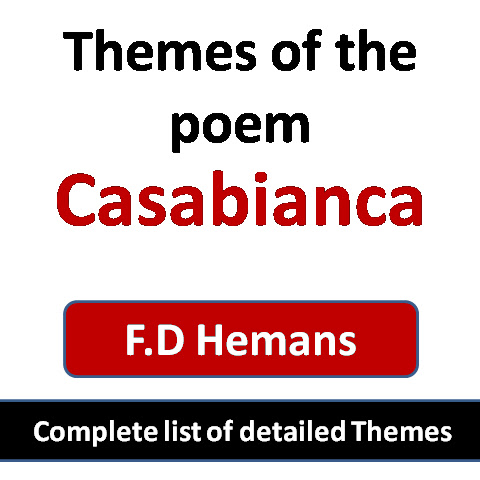 Themes of poem casabianca by Felicia Dorothea Hemans