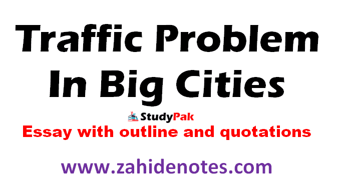 Traffic problems in a big city essay with outlines and quotations
