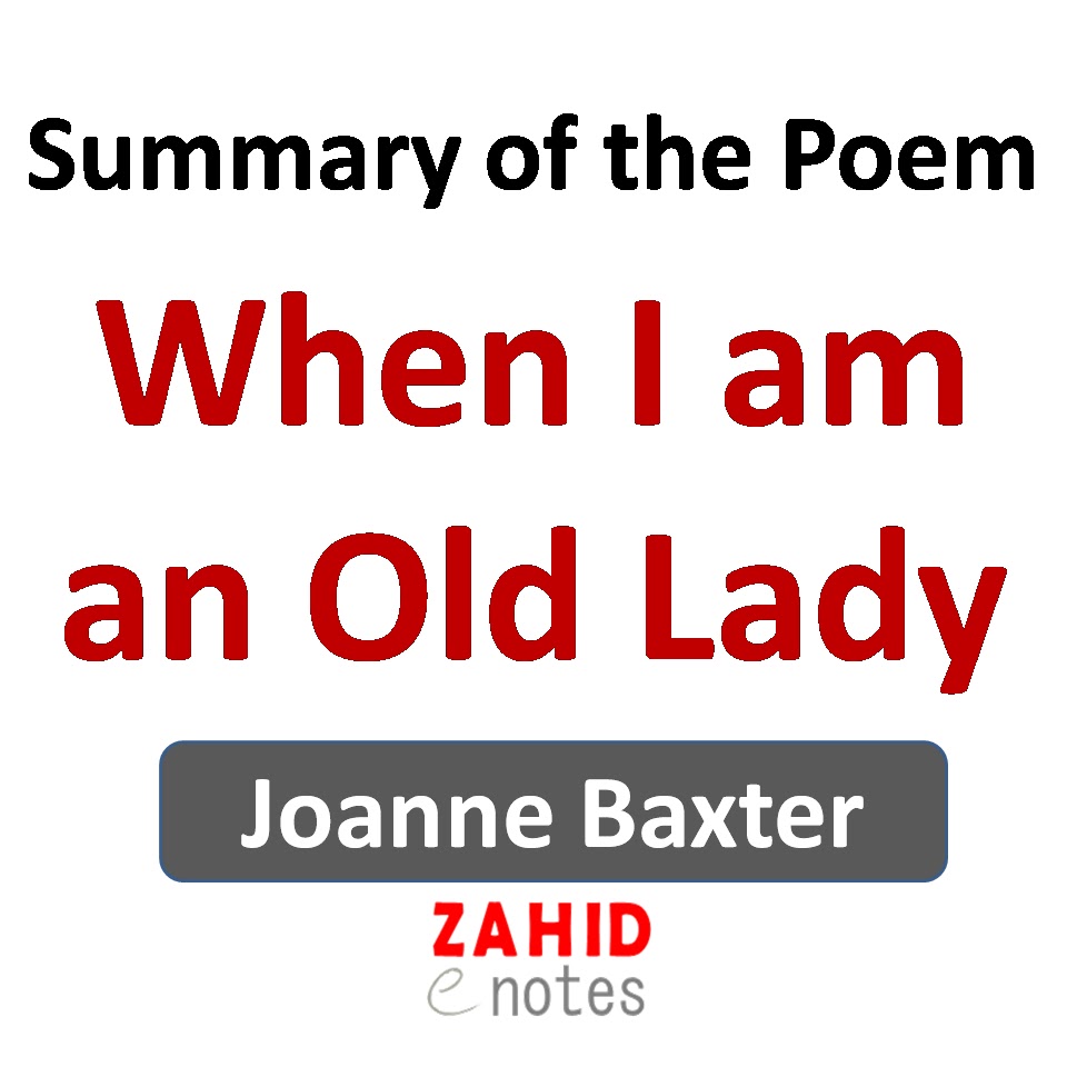 Summary of the poem when I am an old lady